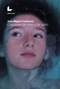 Canciones de cuna y de rabia