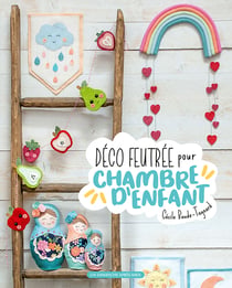 Déco feutrée pour chambre d'enfant