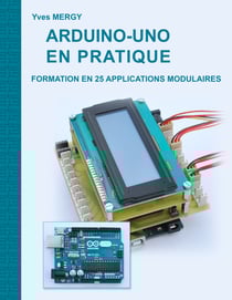 Arduino-uno en pratique - Formation en 25 applications modulaires
