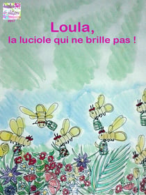 Loula, la luciole qui ne brille pas
