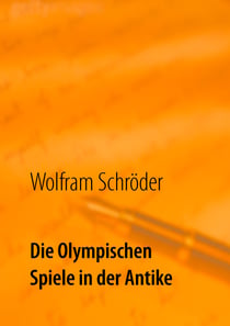 Die Olympischen Spiele in der Antike - Die Welt des Olympioniken Milon von Kroton