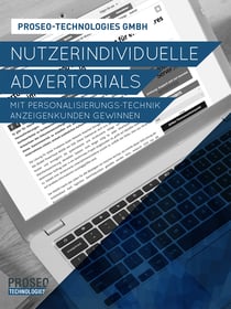 Nutzerindividuelle Advertorials - Mit Personalisierungs-Technik Anzeigenkunden gewinnen