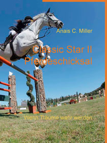 Classic Star II Pferdeschicksal - Wenn Träume wahr werden