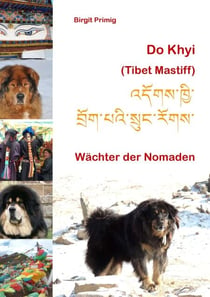 Do Khyi (Tibet Mastiff) - Wächter der Nomaden