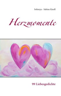 Herzmomente - 99 Liebesgedichte