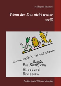 Wenn der Doc nicht weiter weiß - Ausflug in die Welt der Vitamine