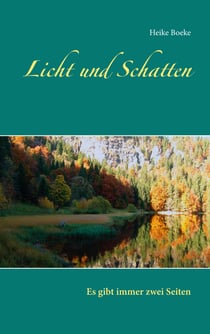 Licht und Schatten - Es gibt immer zwei Seiten