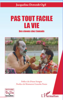 Pas tout facile la vie - Des clowns chez Emmaüs