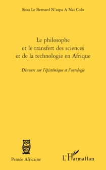 Le philosophe et le transfert des sciences et de la technologie en Afrique - Discours sur l'épistémique et l'ontologie