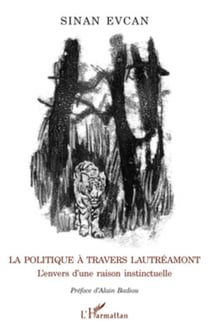 La politique à travers Lautréamont - L'envers d'une raison instinctuelle