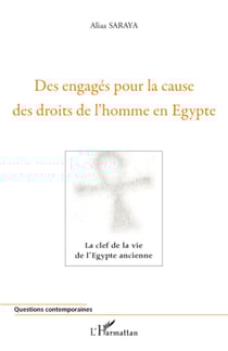 Des engagés pour la cause des droits de l'homme en Egypte - La clef de la vie de l'Egypte ancienne