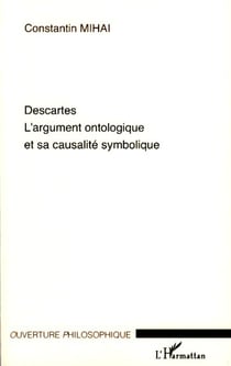 Descartes - L'argument ontologique et sa causalité symbolique