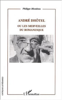 André Dhôtel - ou les merveilles du romanesque