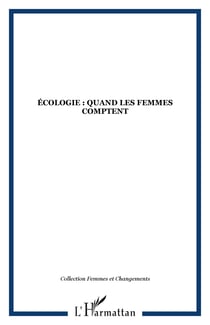 ÉCOLOGIE : QUAND LES FEMMES COMPTENT