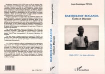 Barthélemy Boganda - Ecrits et discours 1946-1951 : la lutte décisive
