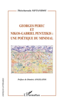 Georges Perec et Nikos-Gabriel Pentzikis - Une poétique du minimal