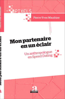 Mon partenaire en un éclair - Un anthropologue en Speed Dating