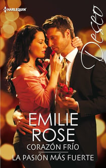 Corazón frío - La pasión más fuerte - El mejor regalo para San Valentín, una novela de Harlequin