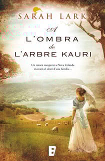 A l'ombra de l'arbre Kauri (Trilogia de l'arbre Kauri 2) - Trilogía del Kauri Vol. II