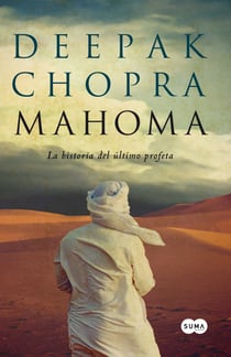 Mahoma - La historia del último profeta