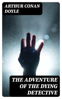 The Adventure of the Dying Detective