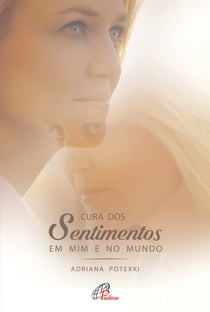 Cura dos sentimentos em mim e no mundo