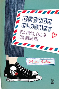 George Clooney, por favor, case-se com minha mãe