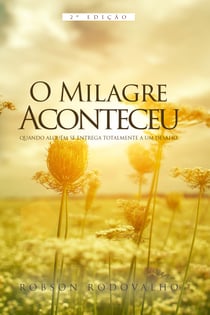 O milagre aconteceu - Quando alguém se entrega totalmente a um desafio