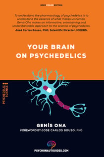Your brain on psychedelics - How do psychedelics work?: Pharmacology and neuroscience of psilocybin, DMT, LSD, MDMA, mescaline