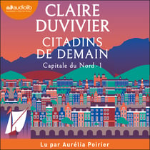 Citadins de demain - Capitale du Nord, tome 1