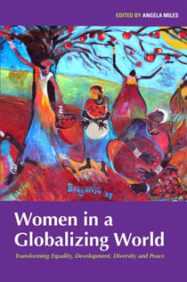 Women in a Globalizing World - Transforming Equality, Development, Diversity and Peace