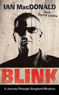 Blink - A Journey Through Gangland Mayhem