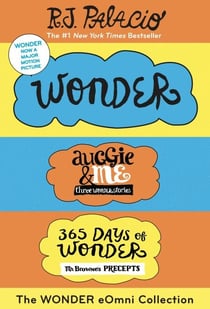 The Wonder eOmni Collection: Wonder, Auggie &amp; Me, 365 Days of Wonder