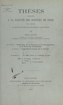 Recherches sur la structure et le développement de la fleur des asclépiadées - Thèses présentées à la Faculté des sciences de Paris pour obtenir le grade de Docteur ès sciences naturelles