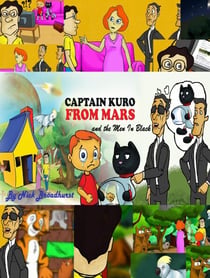 Captain Kuro From Mars And The Men In Black - Captain Kuro From Mars Picture Books in English, #4