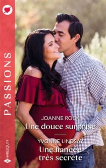 Une douce surprise - Une fiancée très secrète