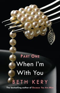 When We Touch (When I'm With You Part 1) - Because You Are Mine Series #2