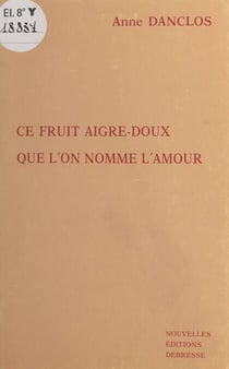 Ce fruit aigre-doux que l'on nomme l'amour