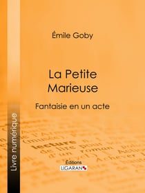 La Petite Marieuse - Fantaisie en un acte