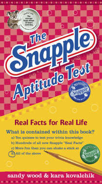 The Snapple Aptitude Test - Real Facts for Real Life