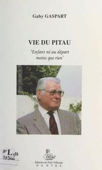 Vie du Pitau - Enfant né au départ moins que rien. Matricule 198 437