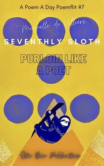 Seventhly Sloth - Purloin Like a Poet, #7