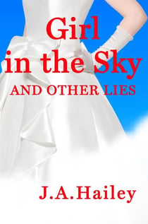 Girl in the Sky, and Other Lies
