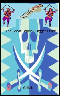 The Ghost Legion: Dagger's Fate, Story II - The Ghost Legion, #2