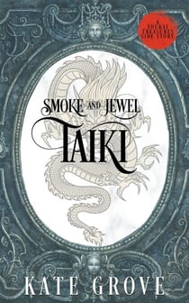 Smoke and Jewel: Taiki - Yokai Treasures Companions, #3