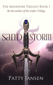 Sand & Storm - Moonfire Trilogy, #1