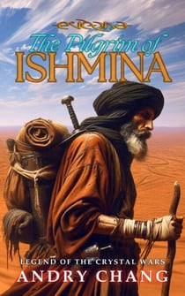 Everna Saga: The Pilgrim of Ishmina - Everna Saga: Crystal Wars, #1