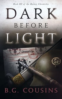 Dark Before Light - The Rainey Chronicles, #3