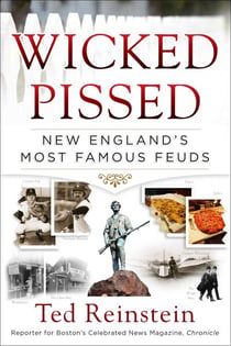 Wicked Pissed - New England's Most Famous Feuds