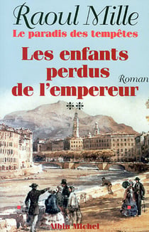 Le Paradis des tempêtes - tome 2 - Les enfants perdus de l'empereur